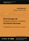 Conferencia: 'Análisis de la Dramaturgia Actual en español': "Dramaturgia de 'Mujeres soñaron caballos' de Daniel Veronese"