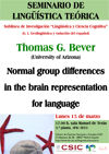 Seminario de Lingüística Teórica LyCC: "Normal group differences in the brain representation for language"