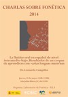 Charlas sobre fonética 2014: "La fluidez oral en español de nivel intermedio-bajo. Resultados de un corpus de aprendices con varias lenguas maternas"