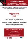 Seminario de Lingüística Teórica LyCC: "The effects of prefixation on aspect and argument structure: a case study in Russian"