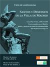 Ciclo de Conferencias: "Santos y Demonios de la Villa de Madrid"