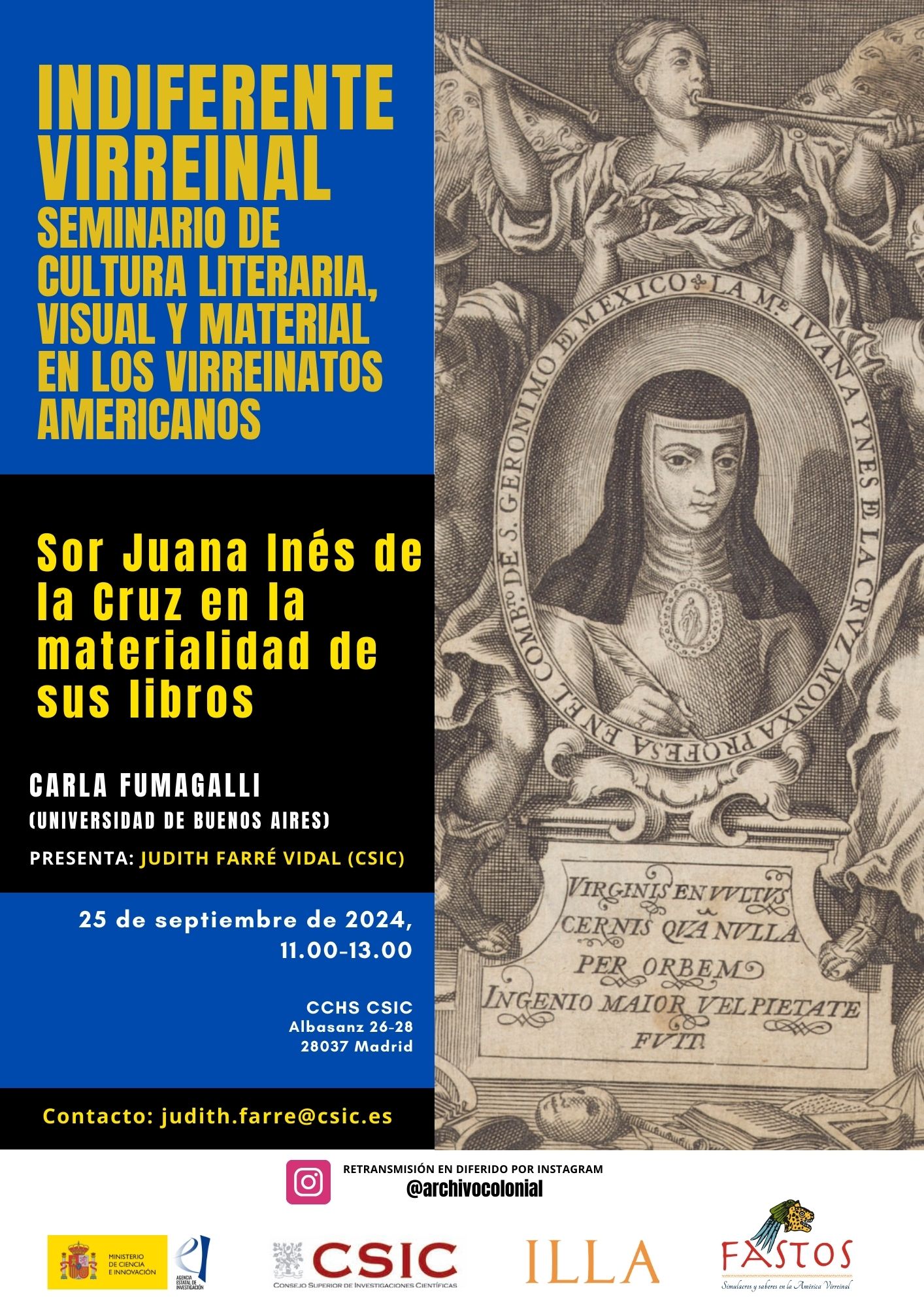 Indiferente Virreinal. Seminario de Cultura Literaria, Visual y Material en los Virreinatos Americanos: "Sor juana Inés de la Cruz en la materialidad de sus libros"