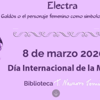 Un podcast y una ficción sonora de la Biblioteca Tomas Navarro Tomás sobre Electra (1901) de Benito Pérez Galdós, para celebrar el Día internacional de la mujer