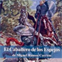 Edición y estudio del libro: "El Caballero de los Espejos de Miguel Ramos Carrión" por Luciano García Lorenzo (ILLA-CCHS)