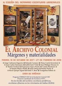 Cartel del seminario IV Edición del Seminario «Escrituras Virreinales. El Archivo Colonial: márgenes y materialidades»: "La Academia antártica: la 'translatio' de la cultura letrada y sus agentes en el virreinato del Perú"