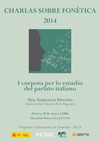 Charlas sobre Fonética 2014: "I corpora per lo estudio del parlato italiano"