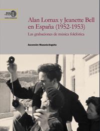 Coloquio y presentación del libro «Alan Lomax y Jeanette Bell en España (1952-1953). Las grabaciones de música folclórica», de Ascensión Mazuela-Anguita