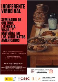 Cartel del seminario Indiferente Virreinal. Seminario de cultura literaria, visual y material en los virreinatos americanos: "En la cocina novohispana. Buñuelos, tamales y chocolate"
