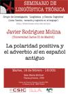 Seminario permanente de Lingüística Teórica LyCC: "La polaridad positiva y el adverbio sí en español antiguo"