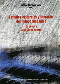 Presentación del libro "Estudios culturales y literarios del mundo hispánico. En honor a José Checa Beltrán"