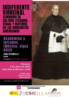 Indiferente Virreinal. Seminario de Cultura Literal, Visual y Material de los Virreinatos Americanos: "Academias y letrados (México, siglo XVIII)"