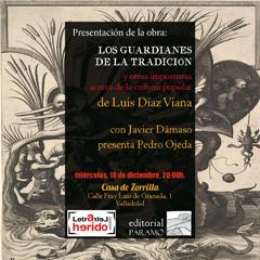 Presentación del libro "Los guardianes de la tradición... y otras imposturas acerca de la cultura popular", de Luis Díaz Viana (ILLA)