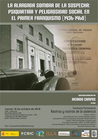 Seminario permanente 'Rastros y Rostros de la Violencia': "La alargada sombra de la sospecha: Psiquiatría y peligrosidad social en el primer franquismo (1936-1960)"