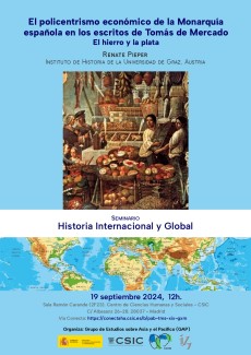 Seminario de Historia Internacional y Global: "El policentrismo económico de la Monarquía española en los escritos de Tomás de Mercado: el hierro y la plata"